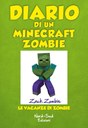 Diario di un Minecraft Zombie. Le vacanze di Zombie