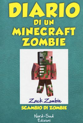 Diario di un Minecraft Zombie. Scambio di Zombie