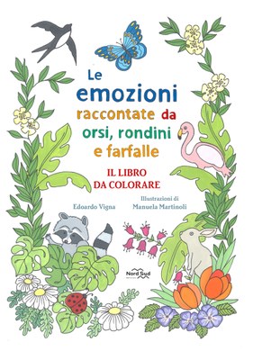 Emozioni raccontate da orsi, rondini e farfalle. Il libro da colorare