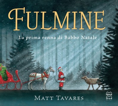 Fulmine. La prima renna di Babbo Natale