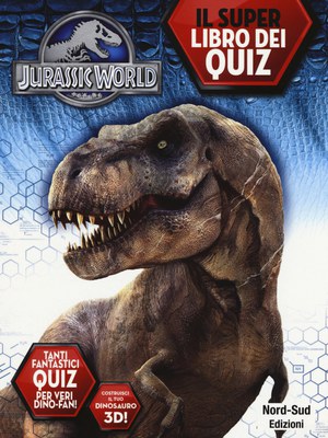 Jurassic world. Il libro dei quiz. Ediz. illustrata