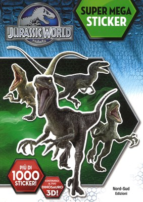 Jurassic world. Super mega stickers. Ediz. a colori