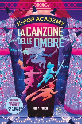 K-Pop Academy. La canzone delle ombre. vol.1 - I romanzi  non ufficiali per i fan di KPop Demon Hunters
