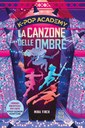 K-Pop Academy. La canzone delle ombre. vol.1 - I romanzi  non ufficiali per i fan di KPop Demon Hunters