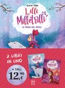 Lilli Milletrilli. La magia del Nord - Il grande salvataggio. Due libri in uno