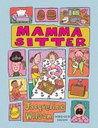 Mamma sitter. Ediz. illustrata