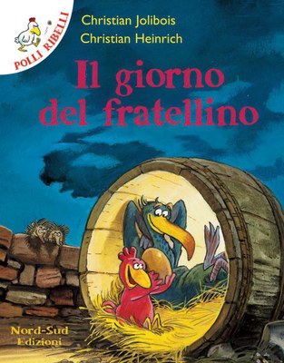 Polli ribelli - Il giorno del fratellino