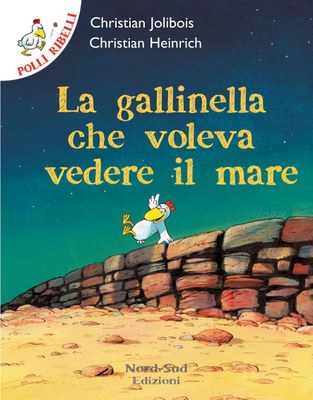 Polli ribelli - La gallinella che voleva vedere il mare