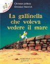 Polli ribelli - La gallinella che voleva vedere il mare