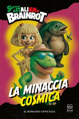 Skifidol Italian Brainrot. La minaccia cosmica - Il romanzo ufficiale