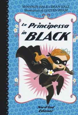 La principessa in black. Ediz. illustrata