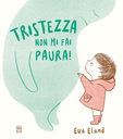 Tristezza non mi fai paura