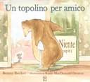 Un topolino per amico. Ediz. illustrata