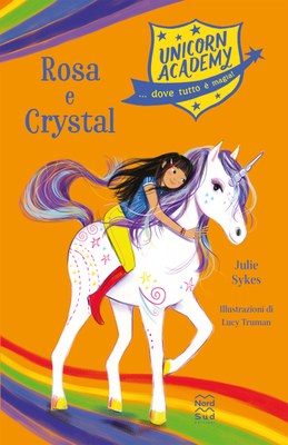 Unicorn Academy. Rosa e Crystal